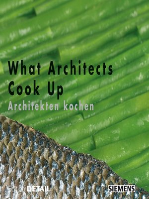 cover image of What Architects Cook Up--Architekten kochen